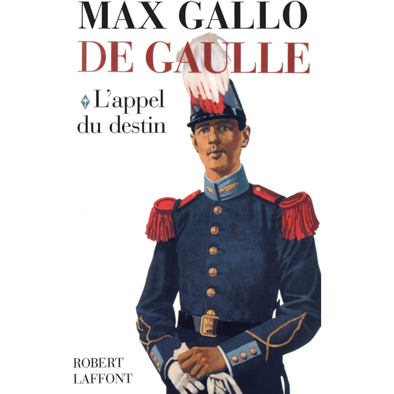 De gaule -l'appel du destin tome 1