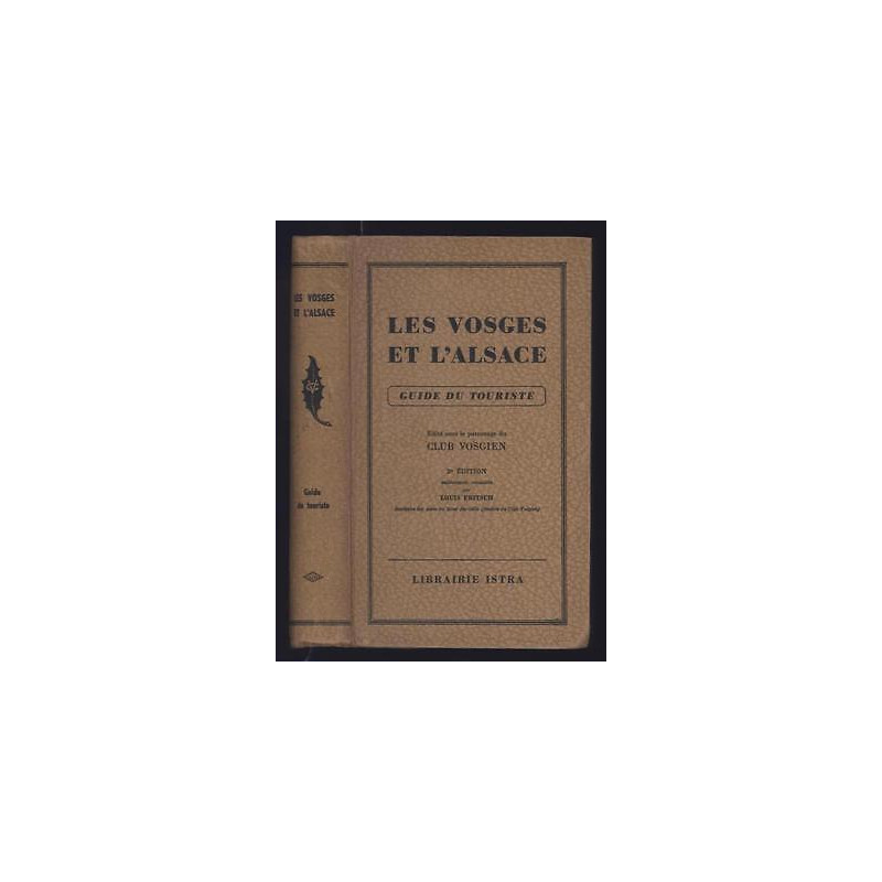 Louis FRITSCH Les Vosges et L'Alsace Guide du touriste Club Vosgien
