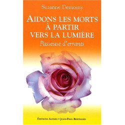 Aidons les morts à partir vers la Lumière : Passeuse d'errants