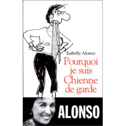 Pourquoi je suis une chienne de garde