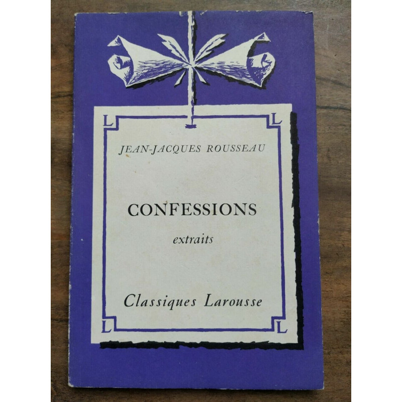 Confessions extraits Classiques larousse