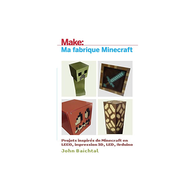 La Fabrique Minecraft - Projets minecrafts en lego impression 3D...