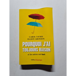 Pourquoi j'ai toujours raison et les autres ont tort