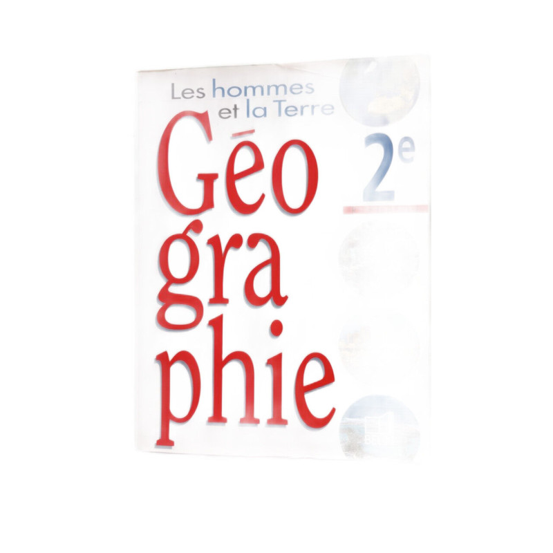 Les hommes et la terre - Géographie 2e