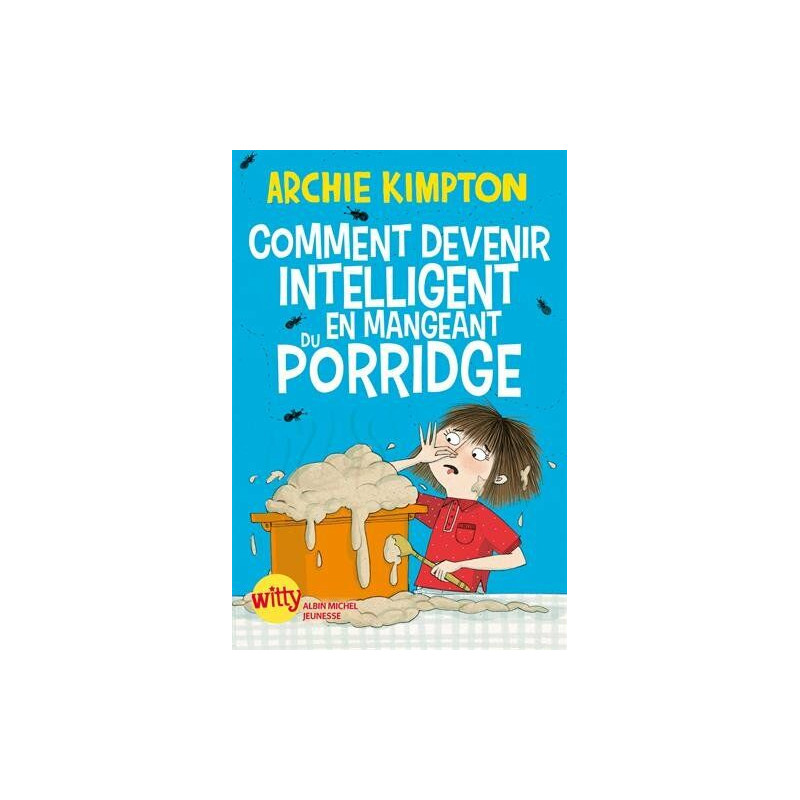 Comment devenir intelligent en mangeant du porridge