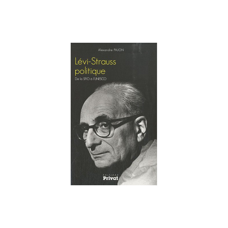 Lévi-Strauss politique : De la SFIO à l'UNESCO