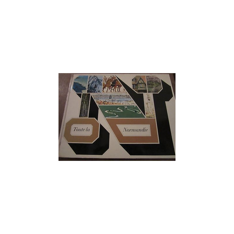 Toute la normandie texte de Jean roman photographies d'André martin