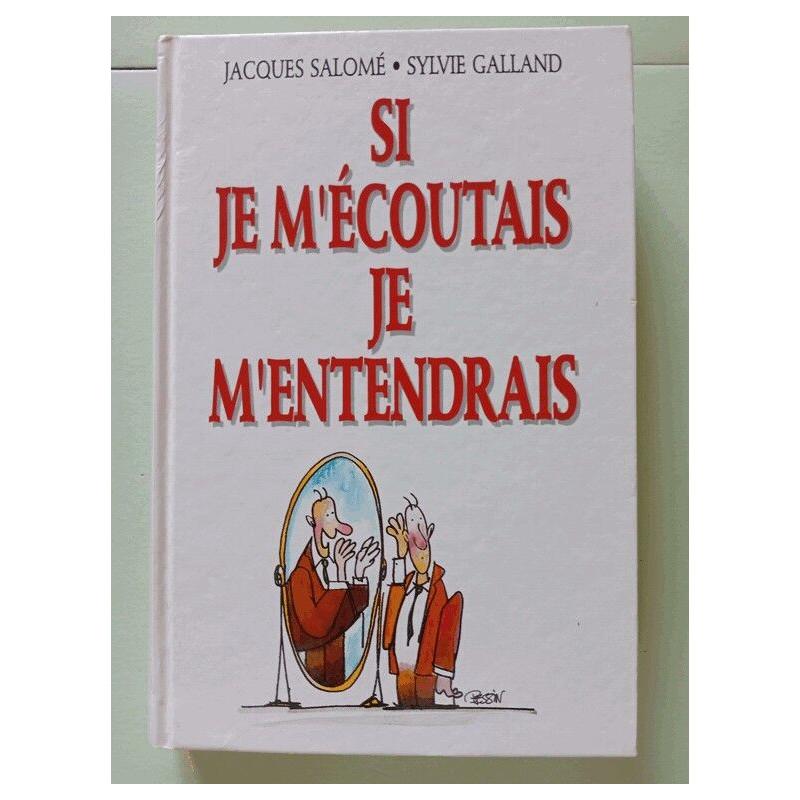 Si Je'Ecoutais Je M'Entendrais