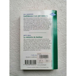 Confidences à un ami médicin / La mémoire du bonheur