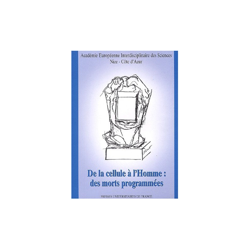 Colloques 1 - De la cellule à l'homme : des morts programmées