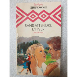 Sans attendre l'hiver