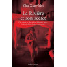 La rivière et son secret. Des camps de Mao à Jean-Sébastien Bach...