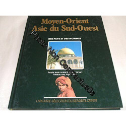 Moyen-Orient Asie du Sud-Ouest: La Turquie Israël l'Arabie...