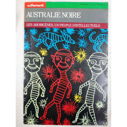Australie Noire : Les aborigènes un peuple d'intellectuels