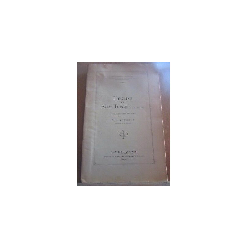 m a vittenet L'église de saint thibault côte d'or semur en aussois
