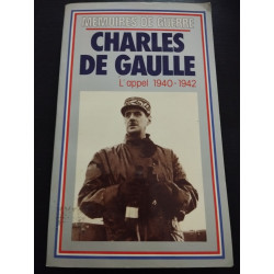 Mémoires de Guerre . L'Appel 1940-1942