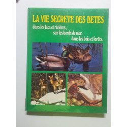 La vie secrète des bêtes dans les lacs et riviéres