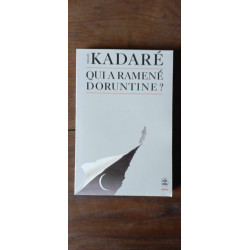 Izmaïl Kadare Qui A Ramené doruntine Le Livre De poche
