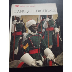 L'Afrique Tropicale - Life autour du monde