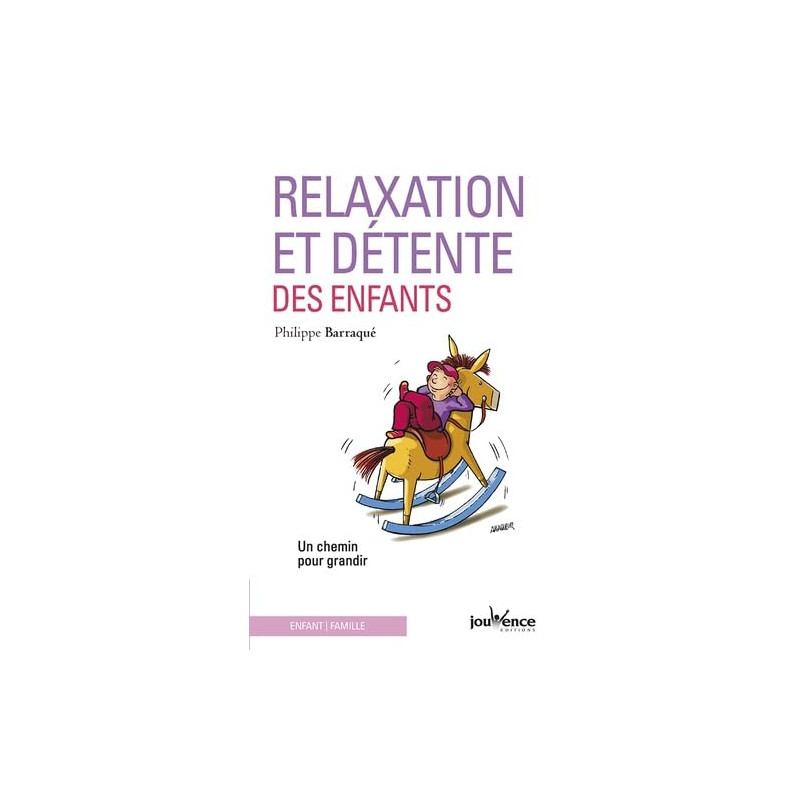 Relaxation et Detente des Enfants: un chemin pour grandir