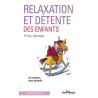 Relaxation et Detente des Enfants: un chemin pour grandir
