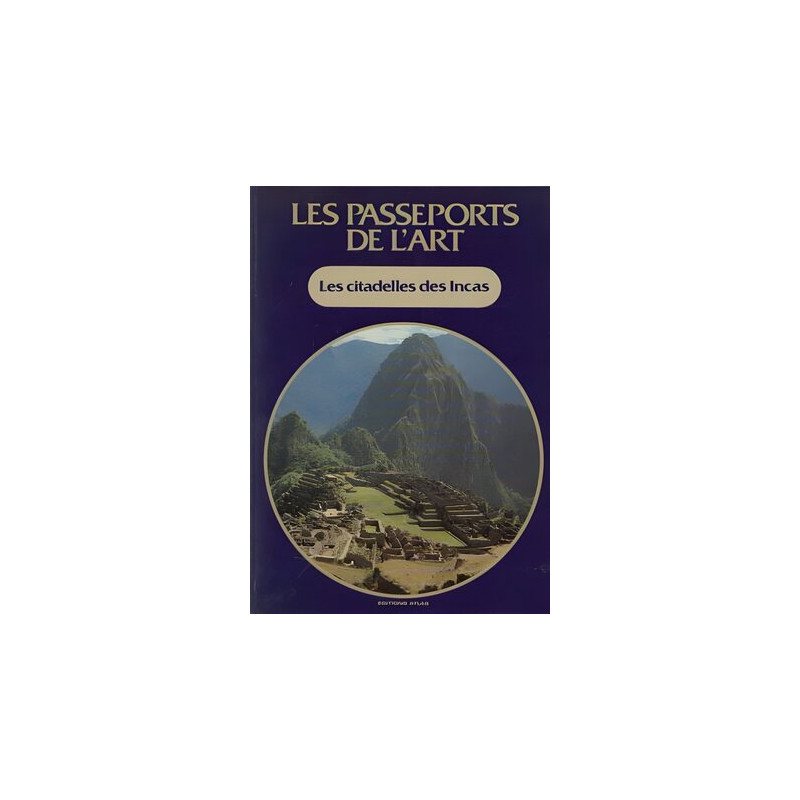 Les citadelles des incas