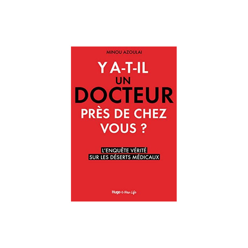Y'a-t-il un docteur près de chez vous ? - L'enquête vérité sur les...