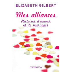 Mes alliances: Histoires d'amour et de mariages