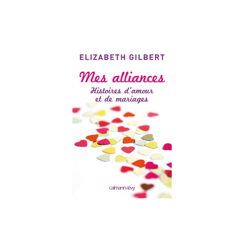 Mes alliances: Histoires d'amour et de mariages