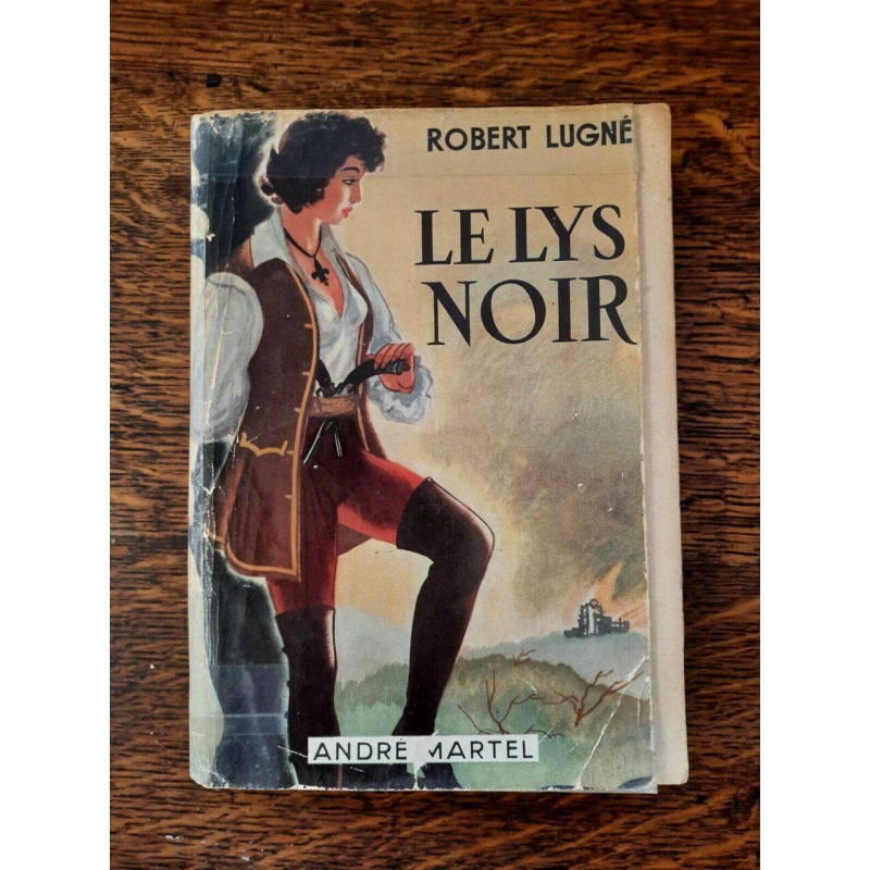 Robert Lugné Le lys noir André martel