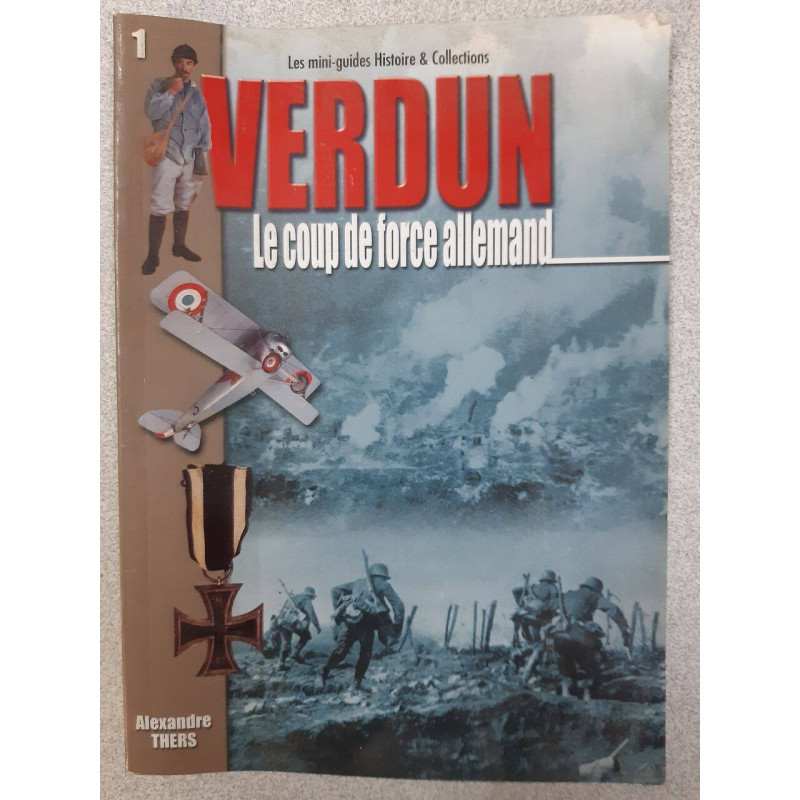 Verdun : le Coup de Force Allemand
