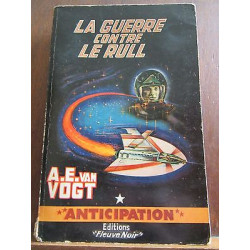 a e van vogt La Guerre contre le Rull Anticipation n223