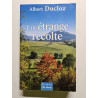 Une étrange récolte