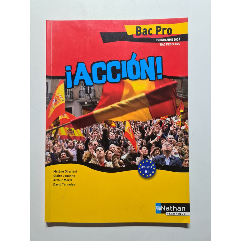 Accion - Espagnol Bac Pro 3 ans A2 B1Livre de l'élève: Programme...