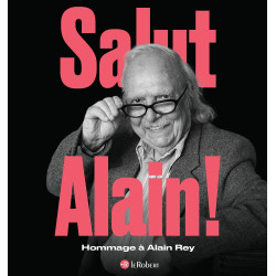 Salut Alain ! Hommage à Alain Rey
