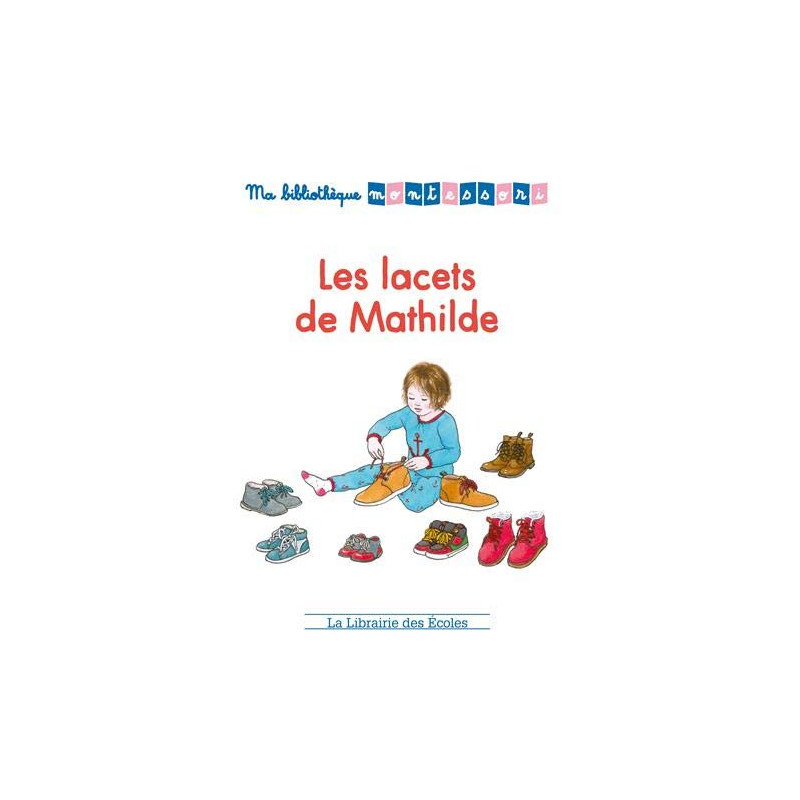 Ma bibliothèque Montessori -Les lacets de Mathilde