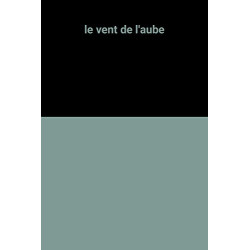 Le vent de l'aube
