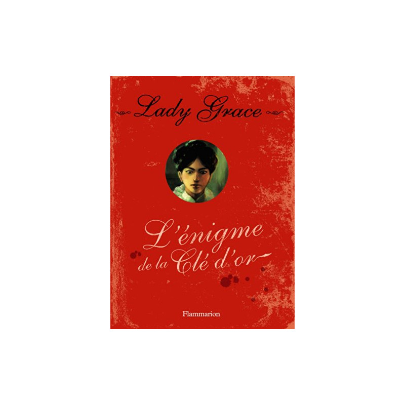 Les enquêtes de Lady Grace Tome 9 : L'énigme de la clé d'or