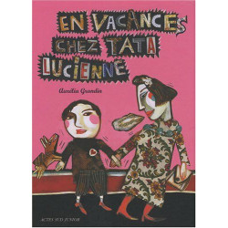 En vacances chez Tata Lucienne