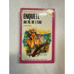 Enquète au fil de l'eau