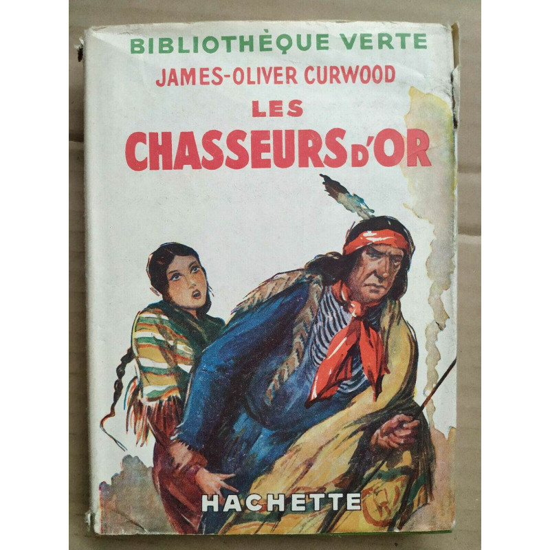 Les chasseurs d'or Bibliothèque verte hachette