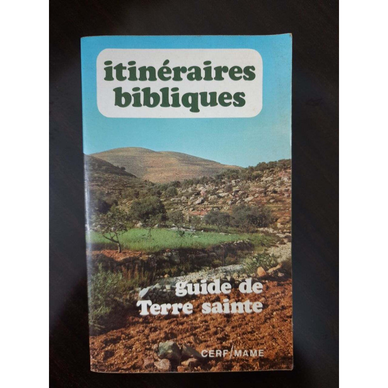 Itineraires bibliques guide de terre sainte