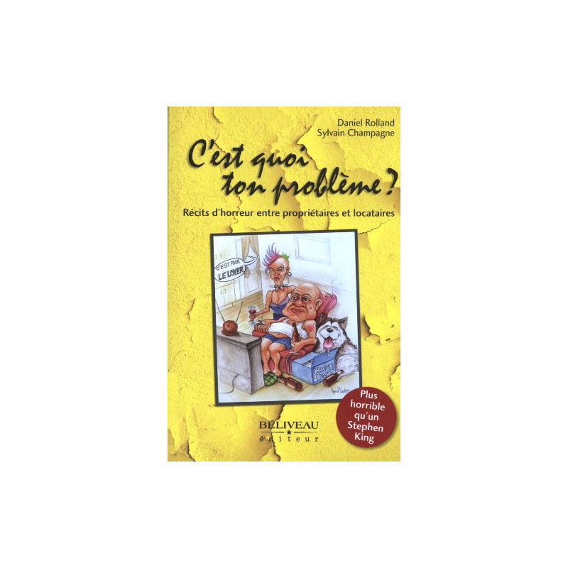 C'est quoi ton problème ? Récits d'horreur entre propriétaires et...