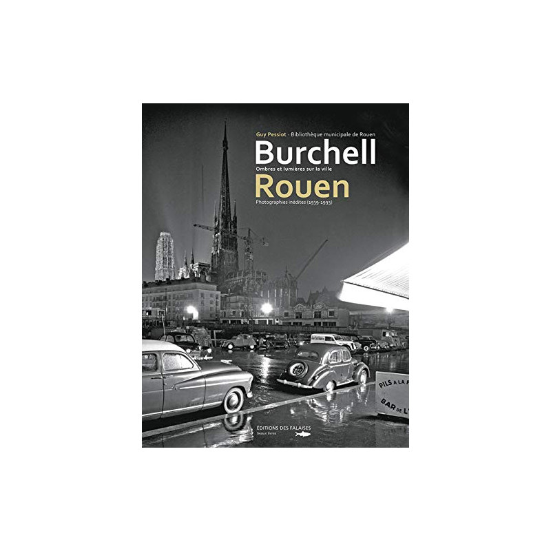 Burchell Et Rouen Ombres Et Lumieres Burchell Et Rouen Ombres Et Lumieres