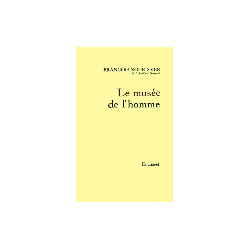 Le musée de l'homme [Broché] by Nourissier François