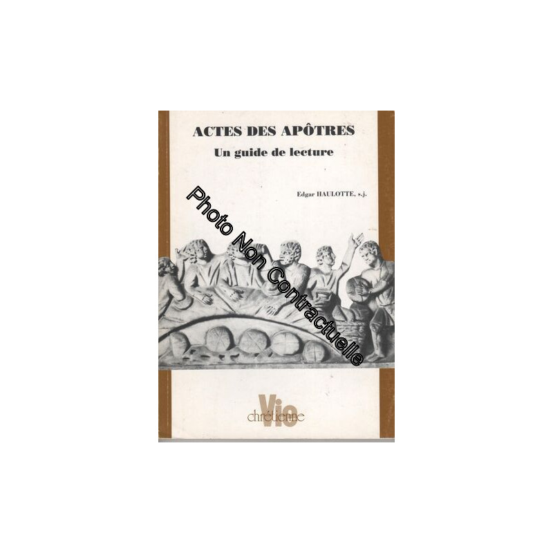 Actes Des Apotres Un Guide De Lecture Supplemen? A Vie Chretienn?...