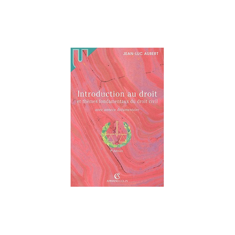 Introduction au droit et thèmes fondamentaux du droit civil 9e édition