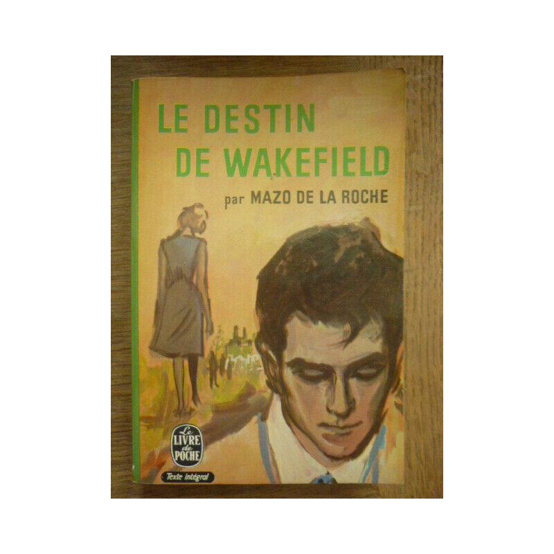 MAZO DE LA roche LE DESTIN DE WAKEFIELD LE livre DE poche