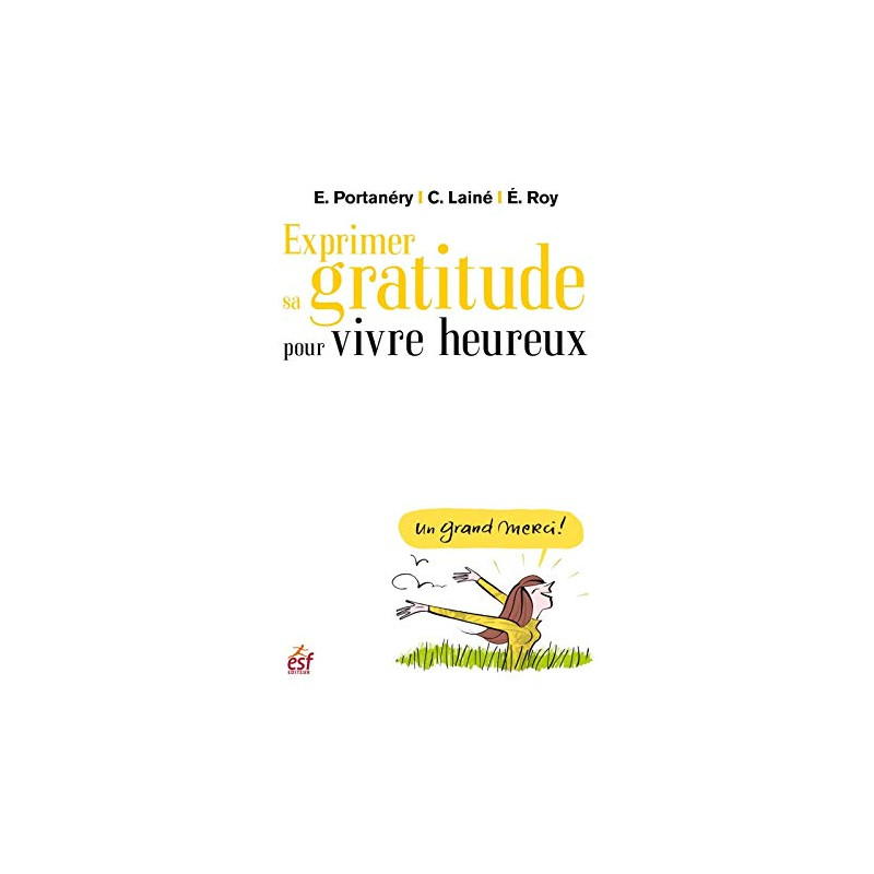 Exprimer sa gratitude pour vivre heureux