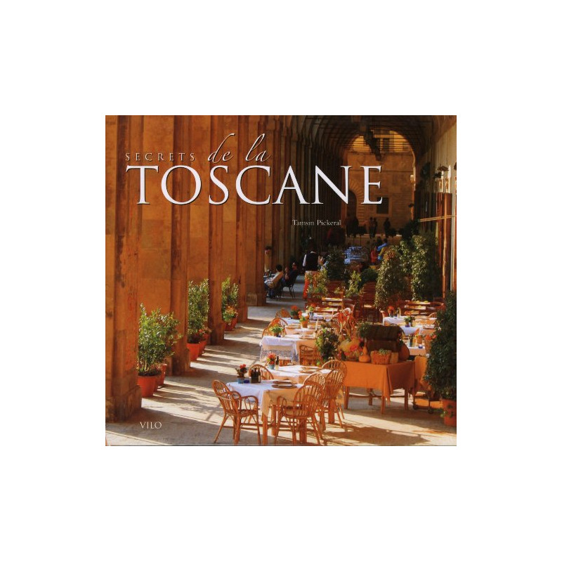 Secrets de la Toscane